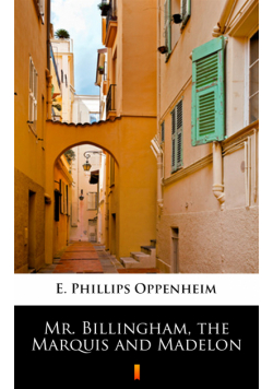Mr. Billingham, the Marquis and Madelon