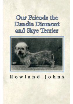 Our Friends the Dandie Dinmont and Skye Terrier