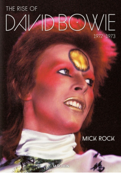 Mick Rock The Rise of David Bowie 1972-1973