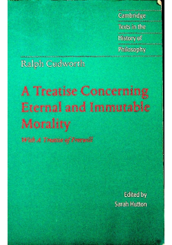A Treatise Concerning Eternal and Immutable Morality Cudworth