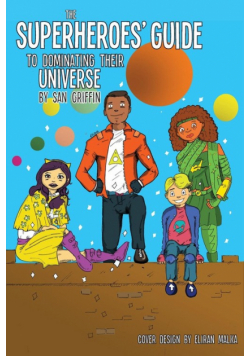 The Superheroes' Guide To Dominating Their Universe