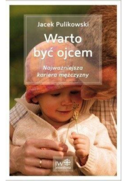 Warto być ojcem