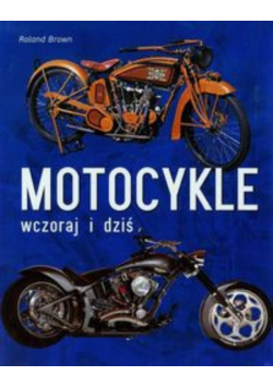Motocykle wczoraj i dziś