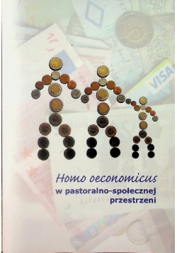 Homo economicus w pastoralno - społecznej przestrzeni