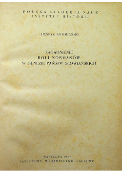 Zagadnienie roli normanów w genezie państw słowiańskich