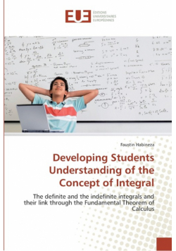 Developing Students Understanding of the Concept of Integral