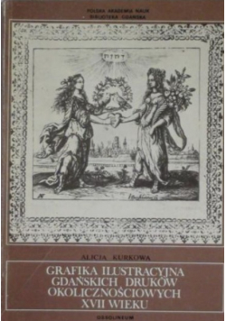 Grafika ilustrowana gdańskich druków okolicznościowych XVII wieku