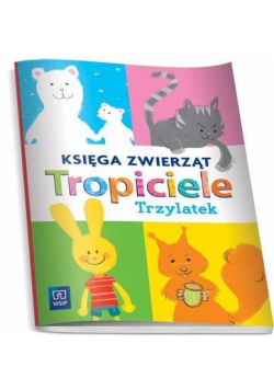 Tropiciele Trzylatek. Księga zwierząt WSIP