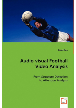 Audio-visual Football Video Analysis