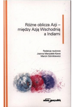 Różne oblicza Azji - między Azją Wschodnią...