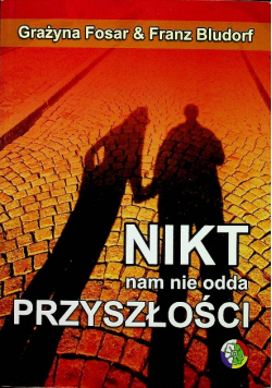 Nikt nam nie odda przyszłości