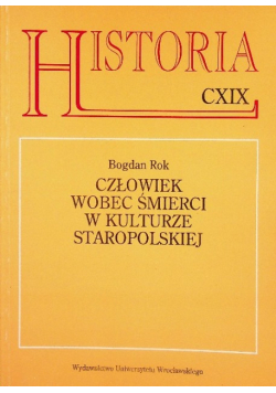 Człowiek wobec śmierci w kulturze staropolskiej