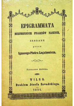 Epigrammata Bezimiennych Pisarzów Naszych  reprint z 1845 r.
