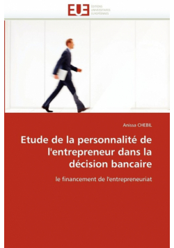 Etude de la personnalité de l''entrepreneur dans la décision bancaire