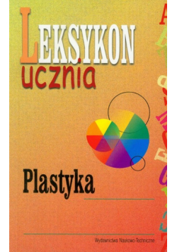 Plastyka Leksykon ucznia