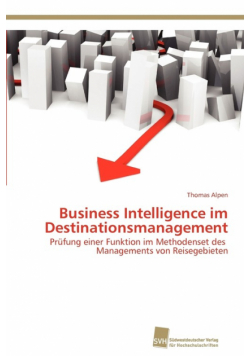 Business Intelligence im Destinationsmanagement