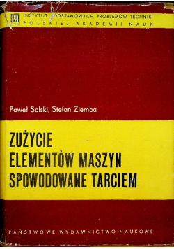 Zużycia elementów maszyn spowodowanego tarciem