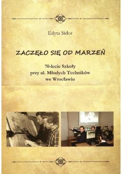 Zaczęło się od marzeń