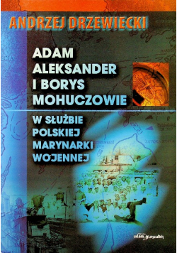 Adam Aleksander i Borys Mohuczowie W służbie marynarki wojennej