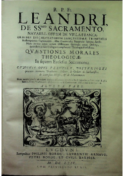 R P Fr Leandri de SS Sacramento Navarri oppidi de Villa - Franca Altera Pars Reprint z 1664 r.