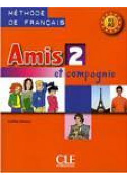 Amis et compagnie 2 podręcznik CLE