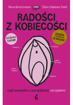 Radości z kobiecości, czyli wszystko o...