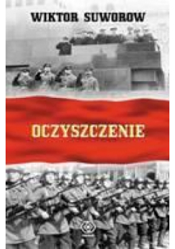 Oczyszczenie Dlaczego Stalin pozbawił swoją armię dowództwa