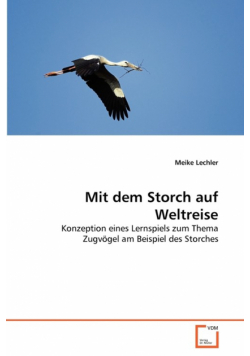 Mit dem Storch auf Weltreise