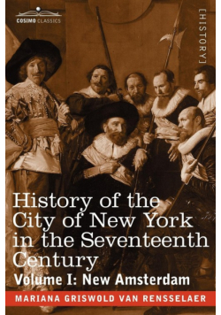 History of the City of New York in the Seventeenth Century
