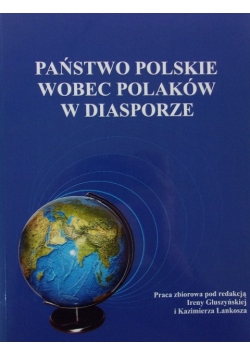 Państwo polskie wobec polaków w diasporze
