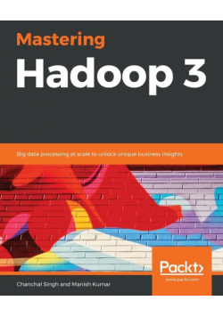Mastering Hadoop 3