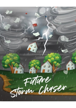 Future Storm Chaser