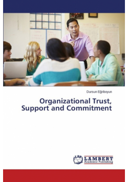 Organizational Trust, Support and Commitment