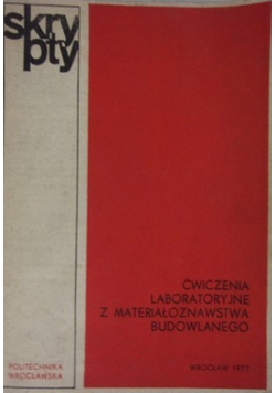 Ćwiczenia laboratoryjne z materiałoznawstwa budowlanego