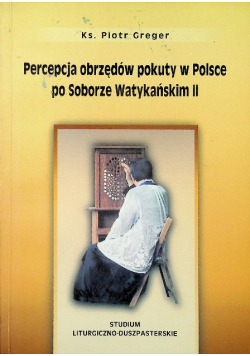 Percepcja obrzędów pokuty w Polsce po soborze Watykański II