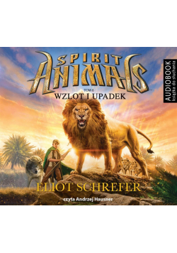 Spirit Animals T.6 Wzlot i upadek audiobook