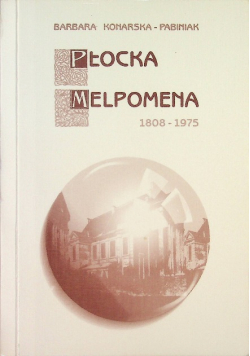 Płocka Melpomena 1808 - 1975
