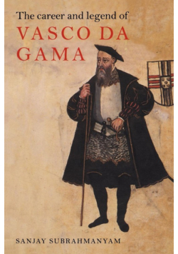 The Career and Legend of Vasco Da Gama
