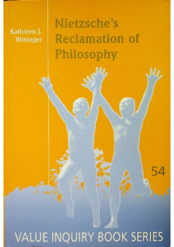 Nietzsche s Reclamation of Philosophy.