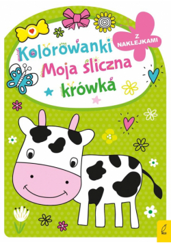 Kolorowanka z wykrojnikiem. Moja śliczna krówka