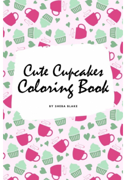 Cute Cupcakes Coloring Book for Children (6x9 Coloring Book / Activity Book)