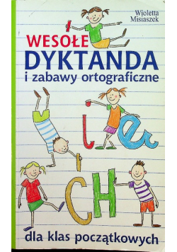 Wesołe dyktanda i zabawy ortograficzne