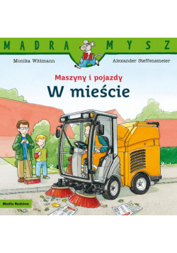 Mądra Mysz Maszyny i pojazdy W mieście