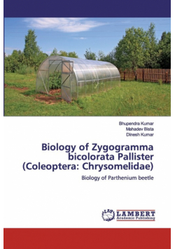 Biology of Zygogramma bicolorata Pallister (Coleoptera