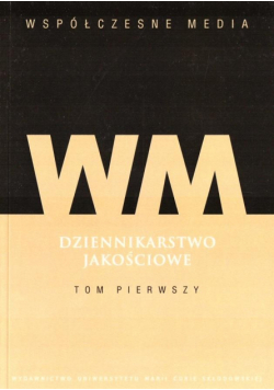 Dziennikarstwo jakościowe T.1