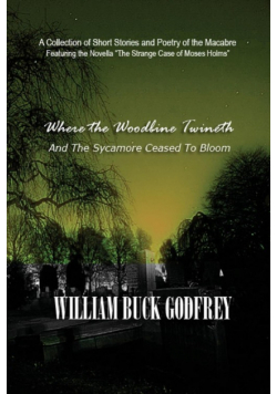 Where the Woodbine Twineth and the Sycamore Ceased to Bloom
