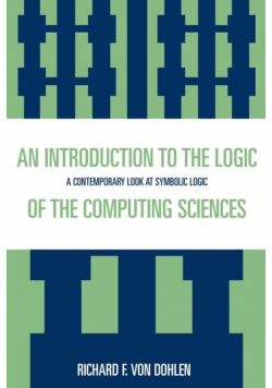 An Introduction to the Logic of the Computing Sciences