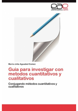 Guia para investigar con metodos cuantitativos y cualitativos