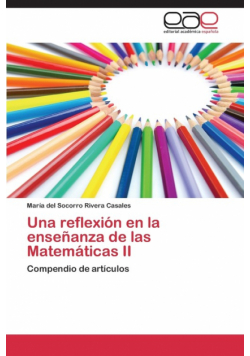Una reflexión en la enseñanza de las Matemáticas II