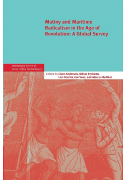 Mutiny and Maritime Radicalism in the Age of Revolution